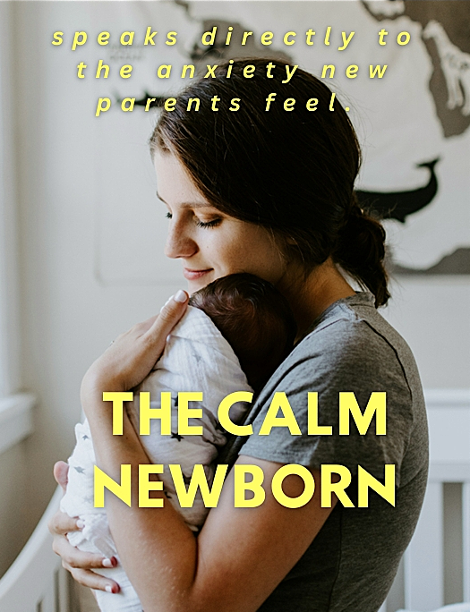 Complete step by step guides for Calmer Babies and Calmer Parents