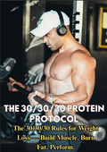 THE 30/30/30 PROTEIN PROTOCOL TO BUILD MUSCLE AND BURN FAT