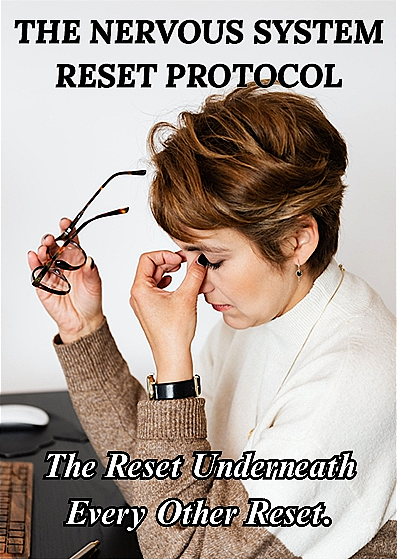 THE NERVOUS SYSTEM RESET PROTOCOL: A 30-Day Plan to Calm an Overloaded Nervous System and Feel Safe in Your Body Again